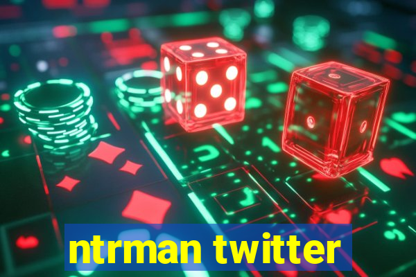 ntrman twitter